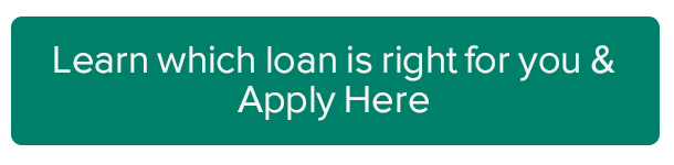 Learn which loan is right for you & apply here
